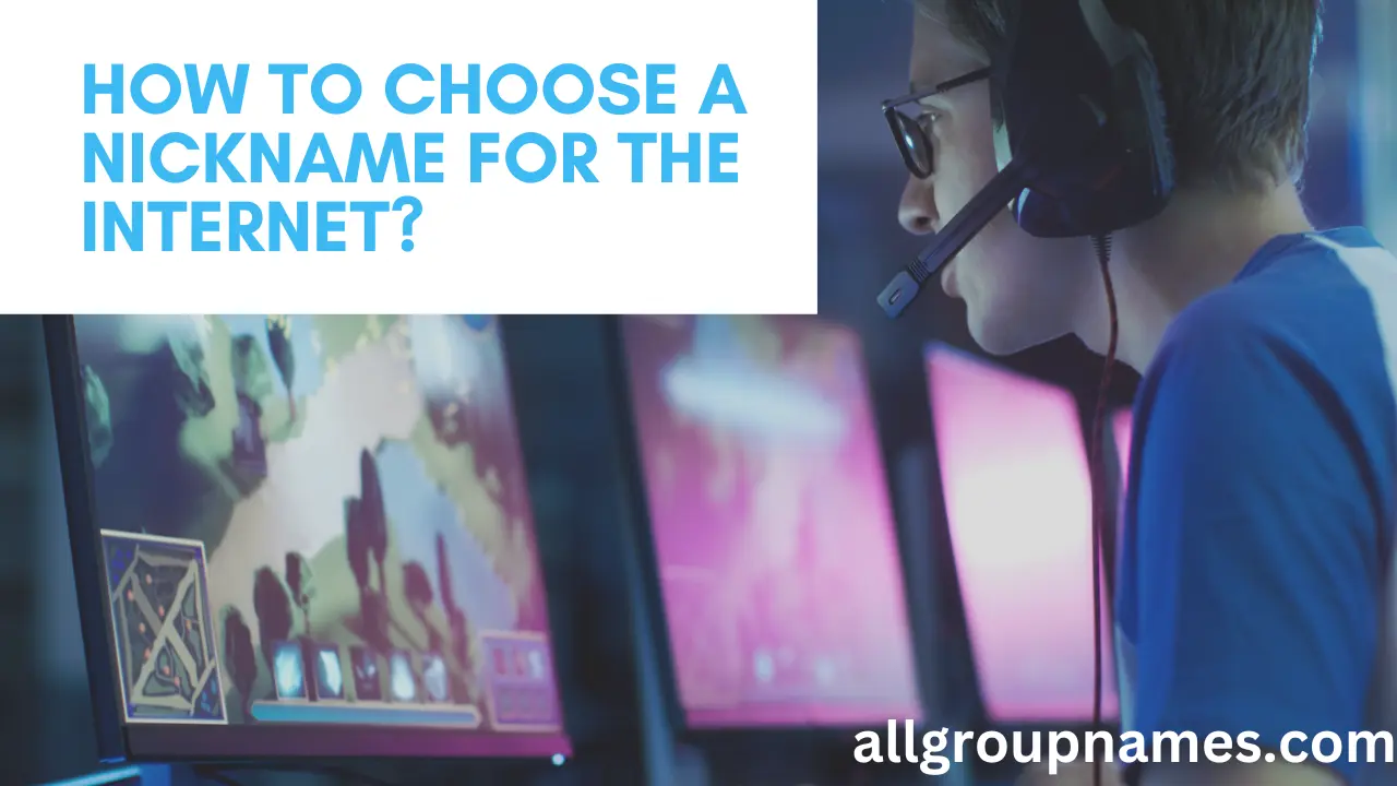 How to Choose a Nickname for the Internet