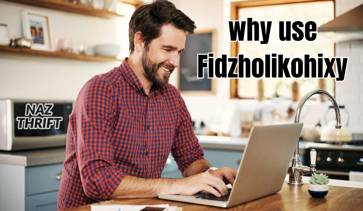 Why Use Fidzholikohixy: Boost Productivity and Efficiency