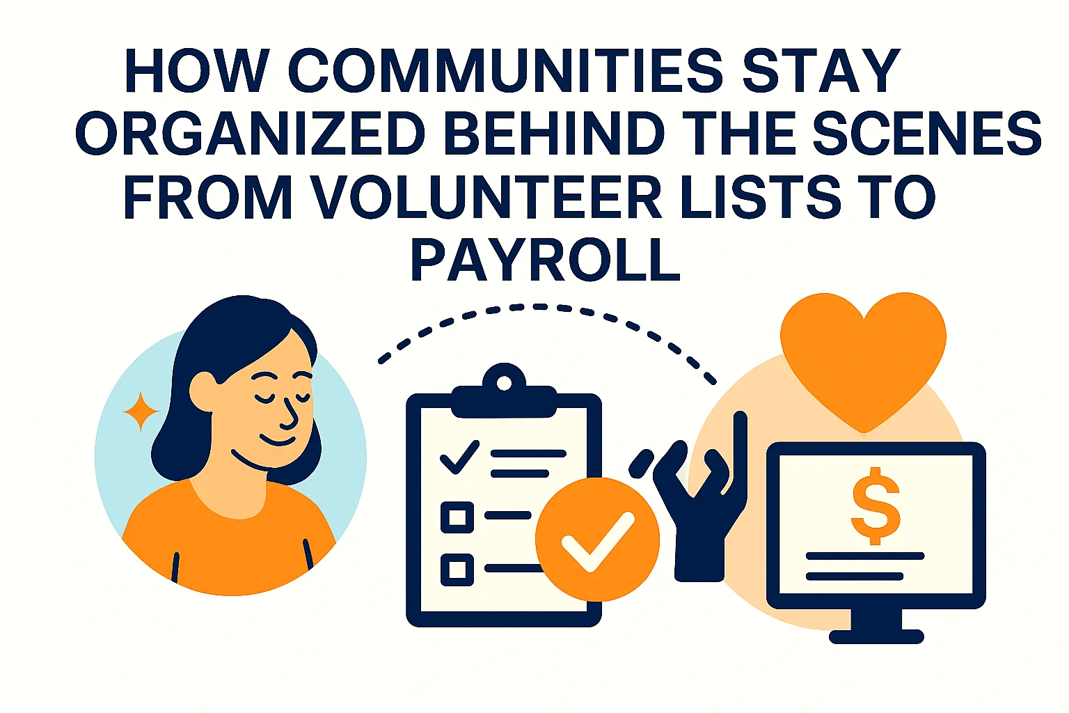 How Communities Stay Organized Behind the Scenes From Volunteer Lists to Payroll