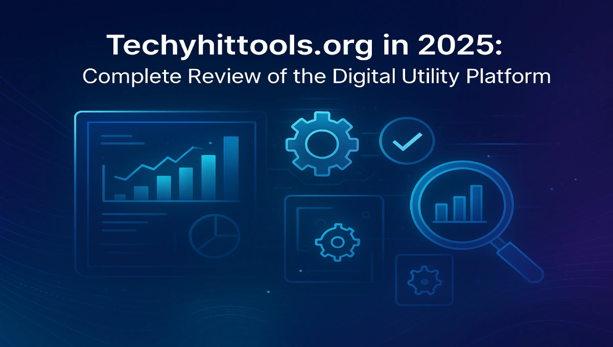 TechyHitTools.org Your Complete Guide to Its Tools, Benefits, and Safety