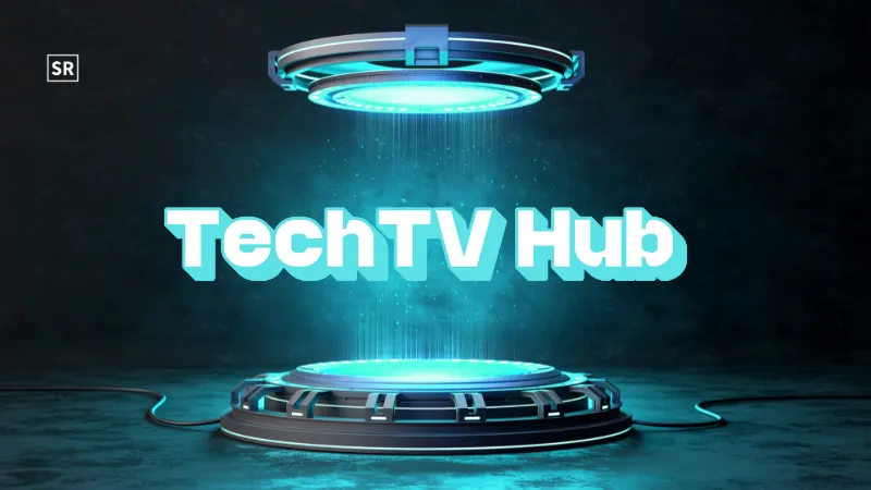 TechTVHub.com Guide: Features, Uses & Insights